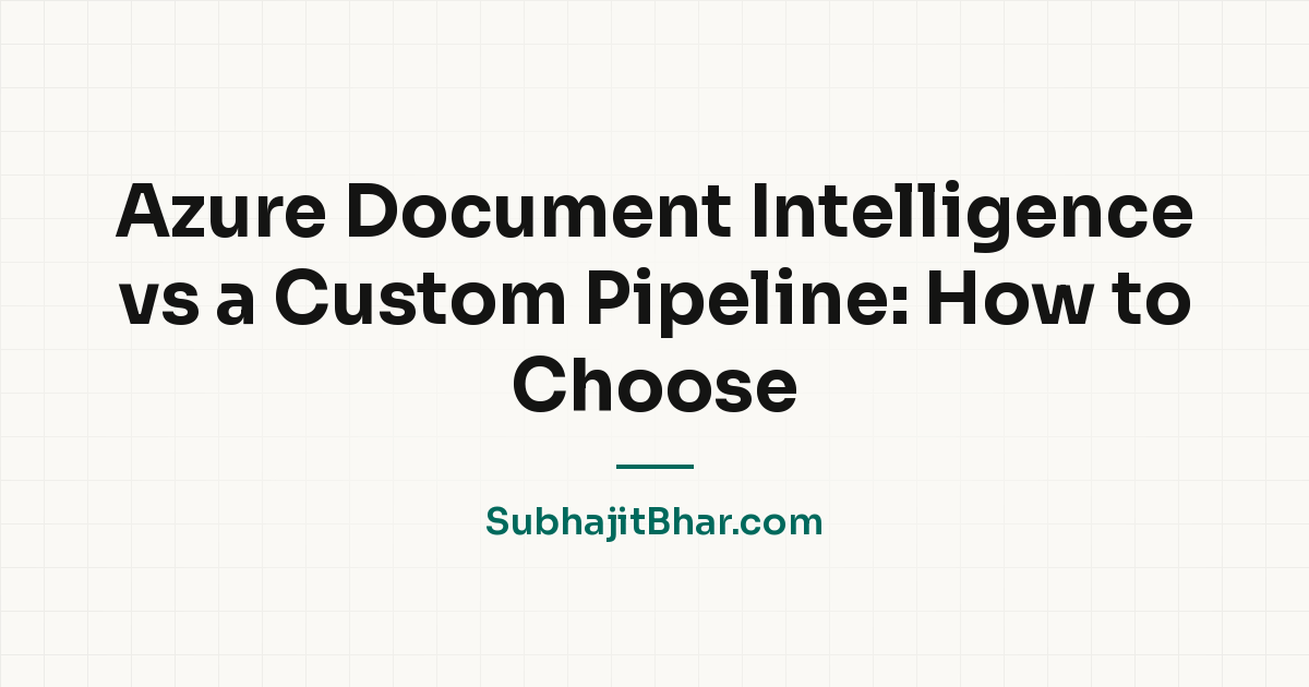 Azure Document Intelligence vs a Custom Pipeline: How to Choose