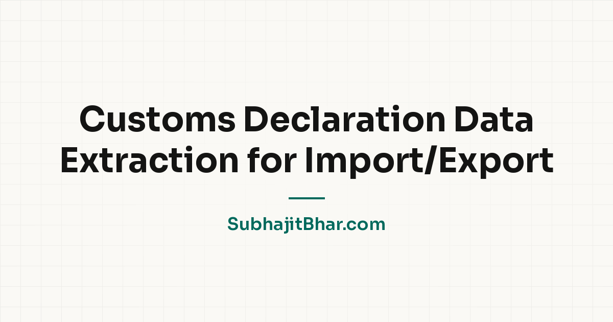 Customs Declaration Data Extraction for Import/Export