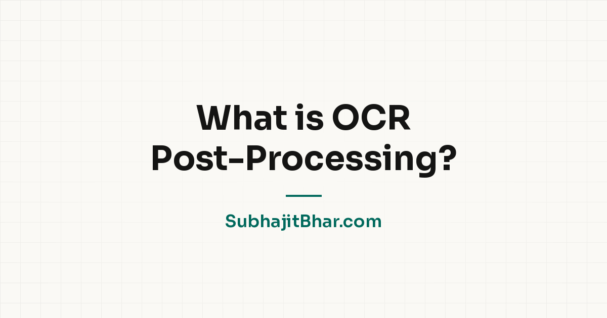 What is OCR Post-Processing?