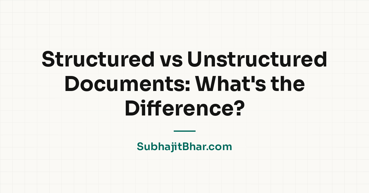Structured vs Unstructured Documents: What's the Difference?