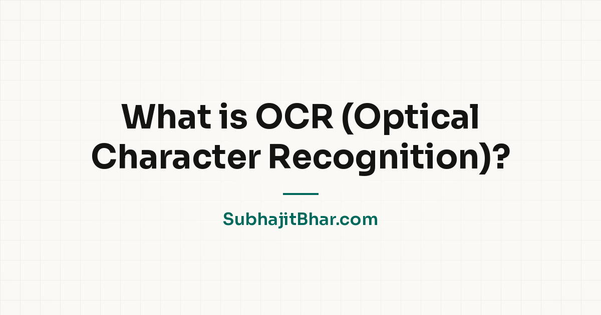 What is OCR (Optical Character Recognition)?