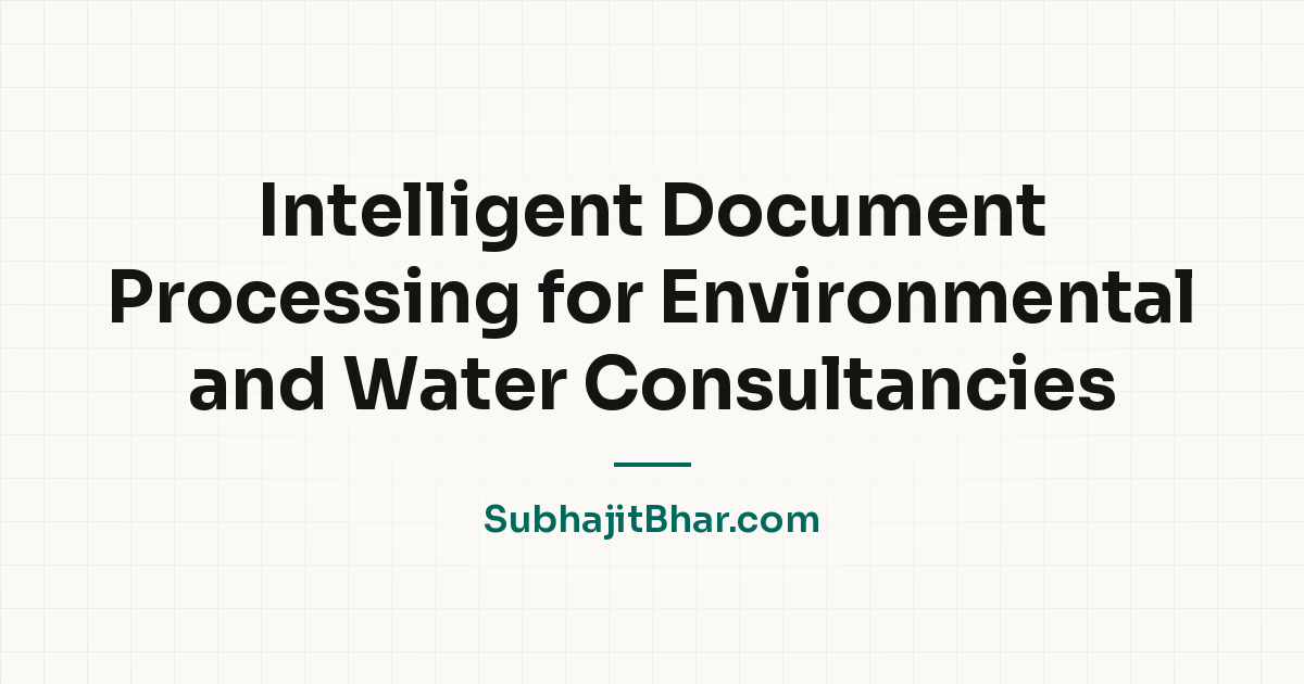 Intelligent Document Processing for Environmental and Water Consultancies
