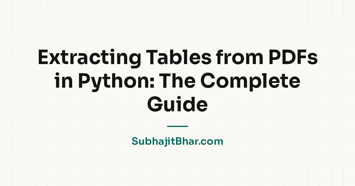 Extracting Tables from PDFs in Python: The Complete Guide