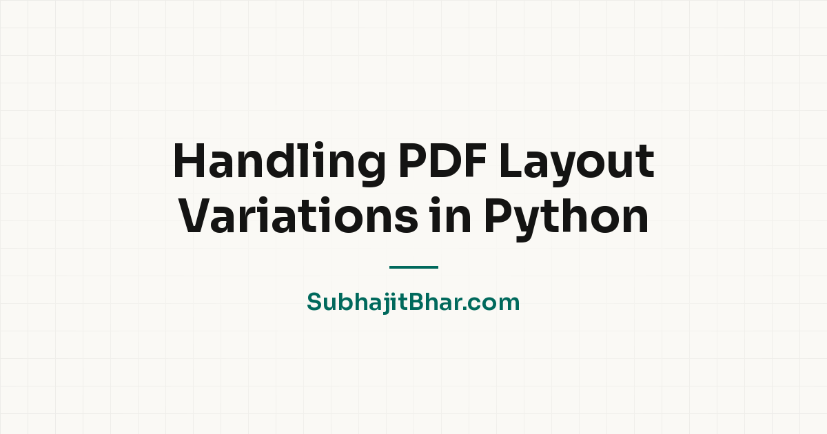 Handling PDF Layout Variations in Python