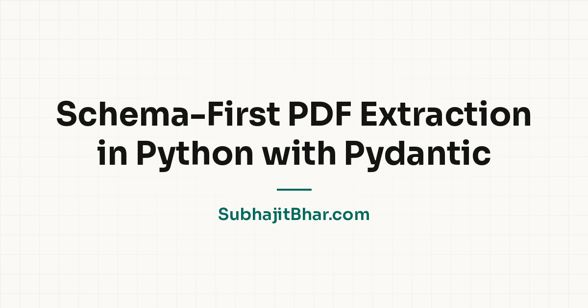 Schema-First PDF Extraction in Python with Pydantic